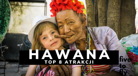Hawana- TOP 8, atrakcje w stolicy Kuby