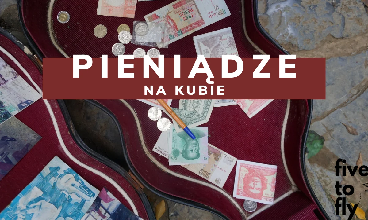 Jak płacić na Kubie, czyli krótki przewodnik po CUC i CUP
