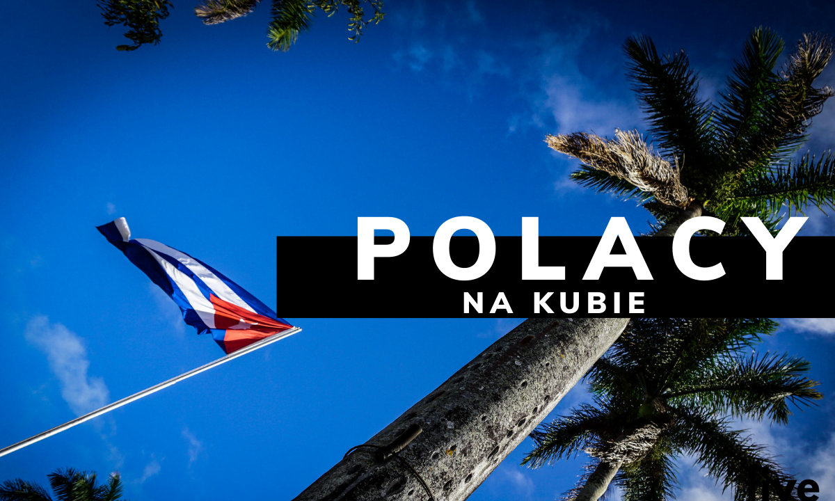 NIE DO WIARY- jak żyją Polacy na Kubie