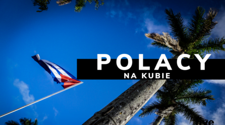 NIE DO WIARY- jak żyją Polacy na Kubie