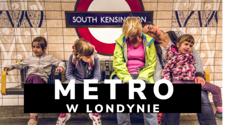 Metro w Londynie- krótka instrukcja obsługi