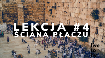 Lekcja 4: Ściana Płaczu