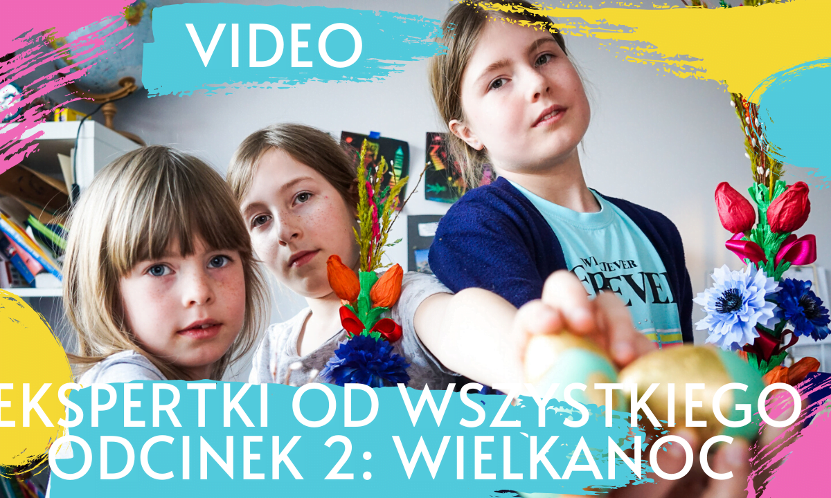[VIDEO] Ekspertki od wszystkiego #2 Wielkanoc