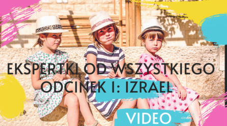 [VIDEO] Ekspertki od wszystkiego #1 Izrael