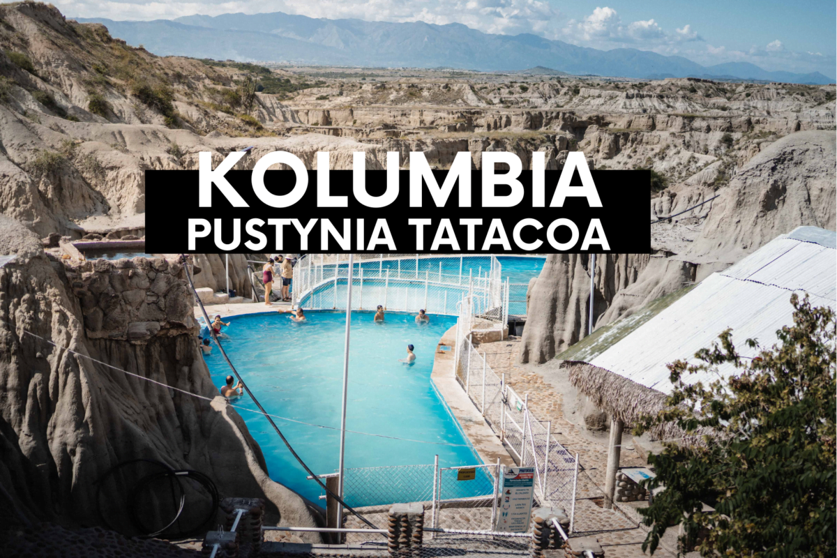 Pustynia Tatacoa, hit czy kit?