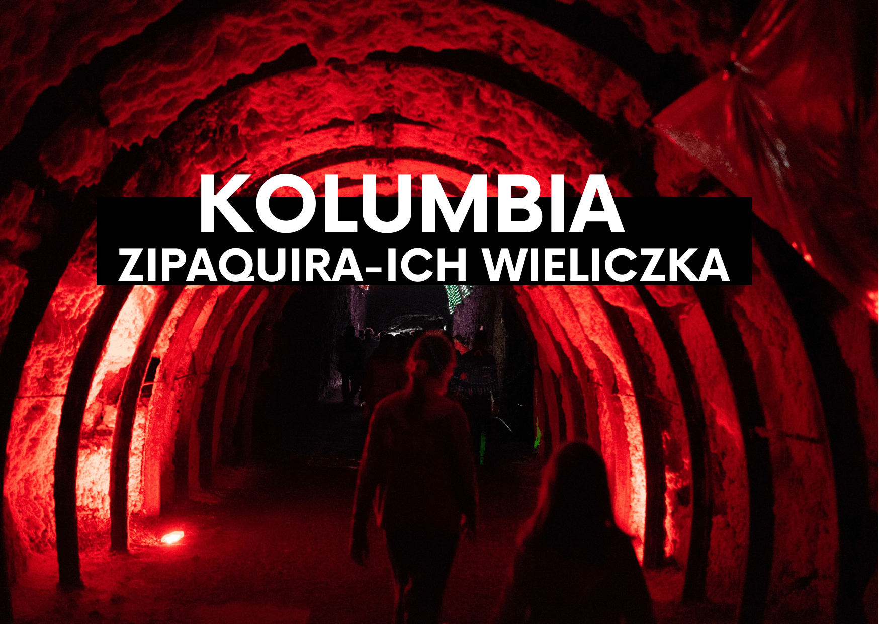 Zipaquira- podziemny cud Kolumbii?