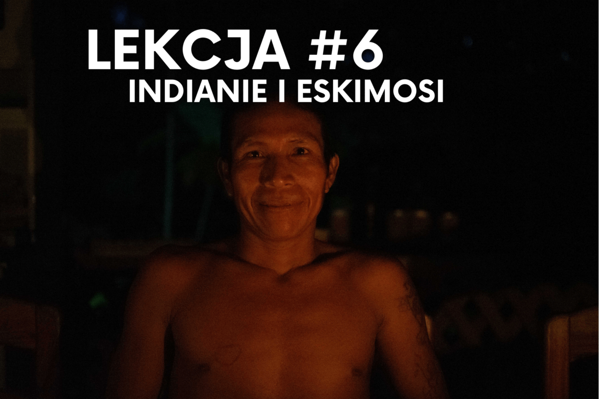 Lekcja 6: Indianie i Eskimosi