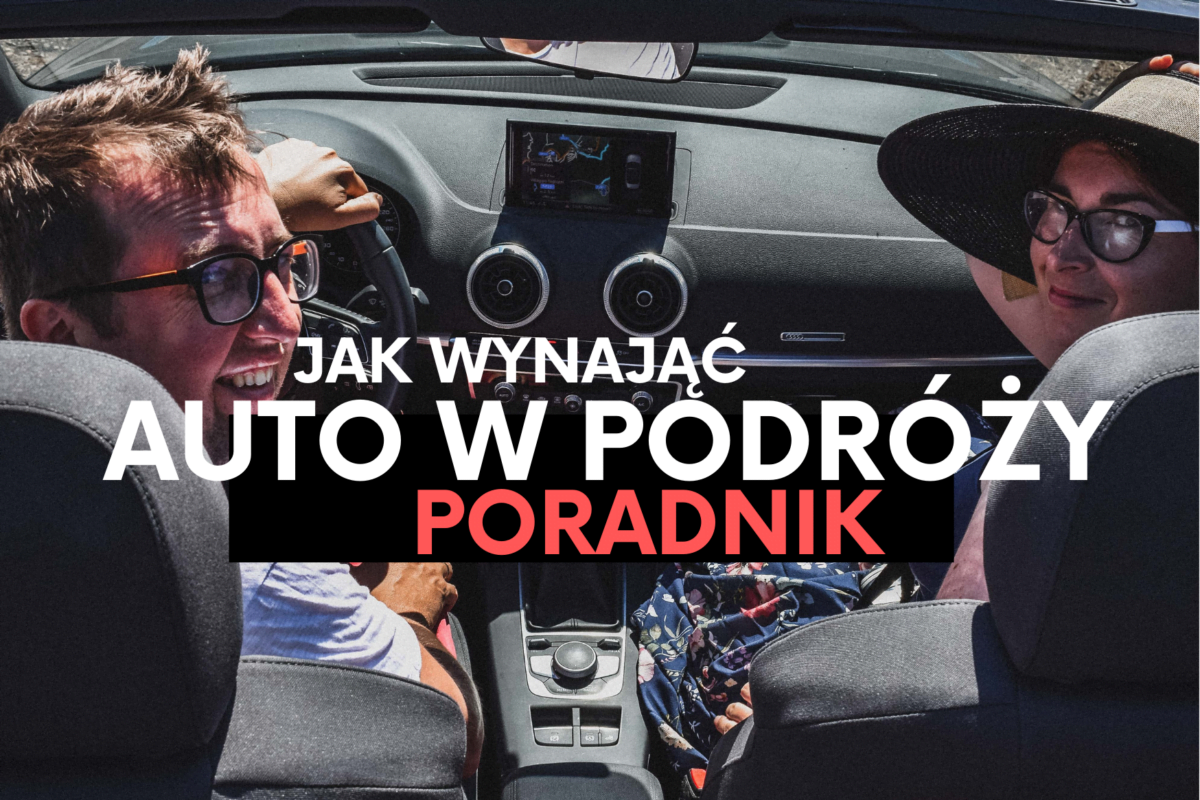 Jak wynająć auto w podróży i nie zbankrutować?