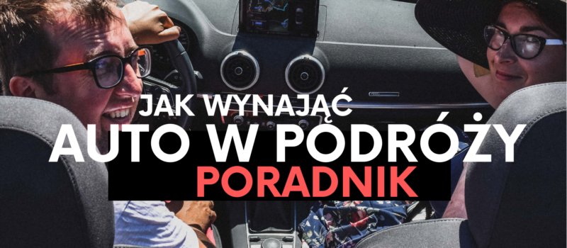 Jak wynająć auto w podróży i nie zbankrutować?