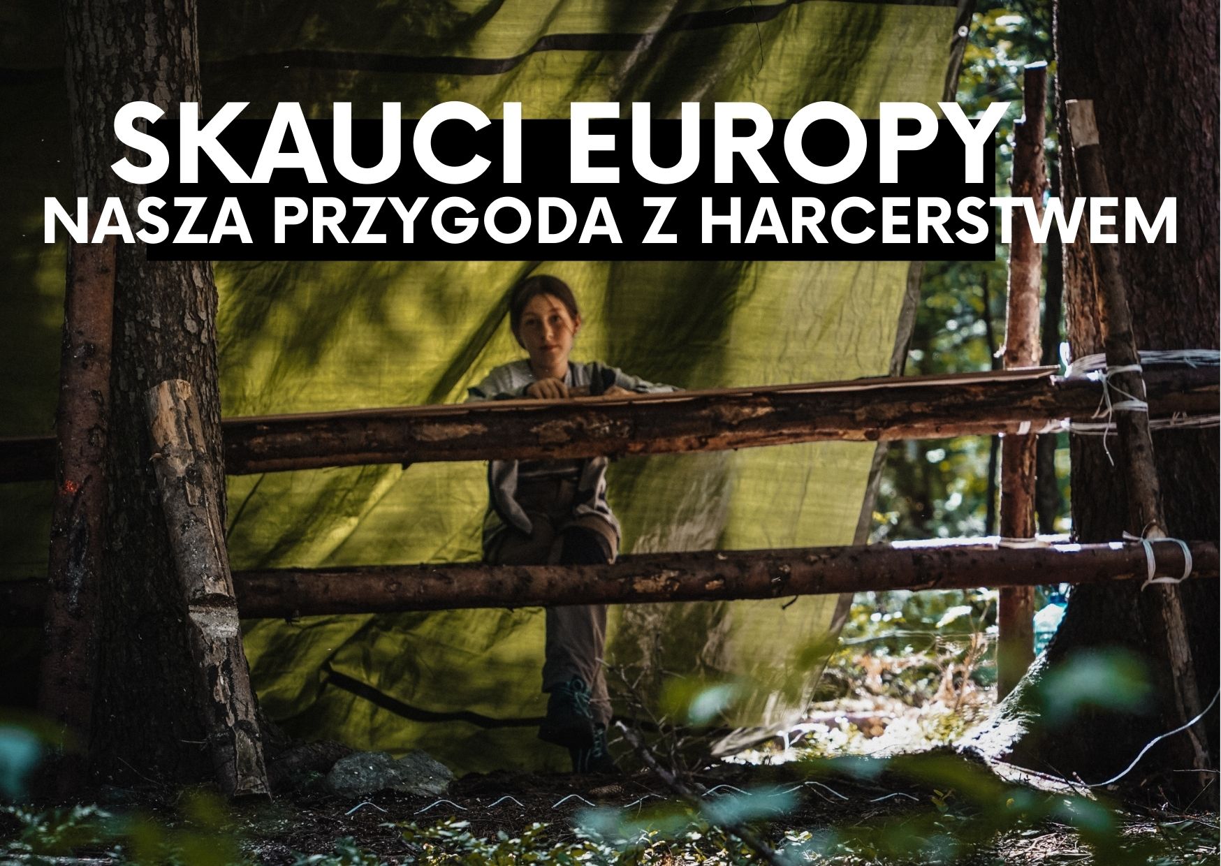 Harcerstwo, skauting- z czym to się je? Krótka instrukcja obsługi i nasze doświadczenia