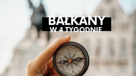 Bałkany w 4 tygodnie- pierwszy etap podróży dookoła świata