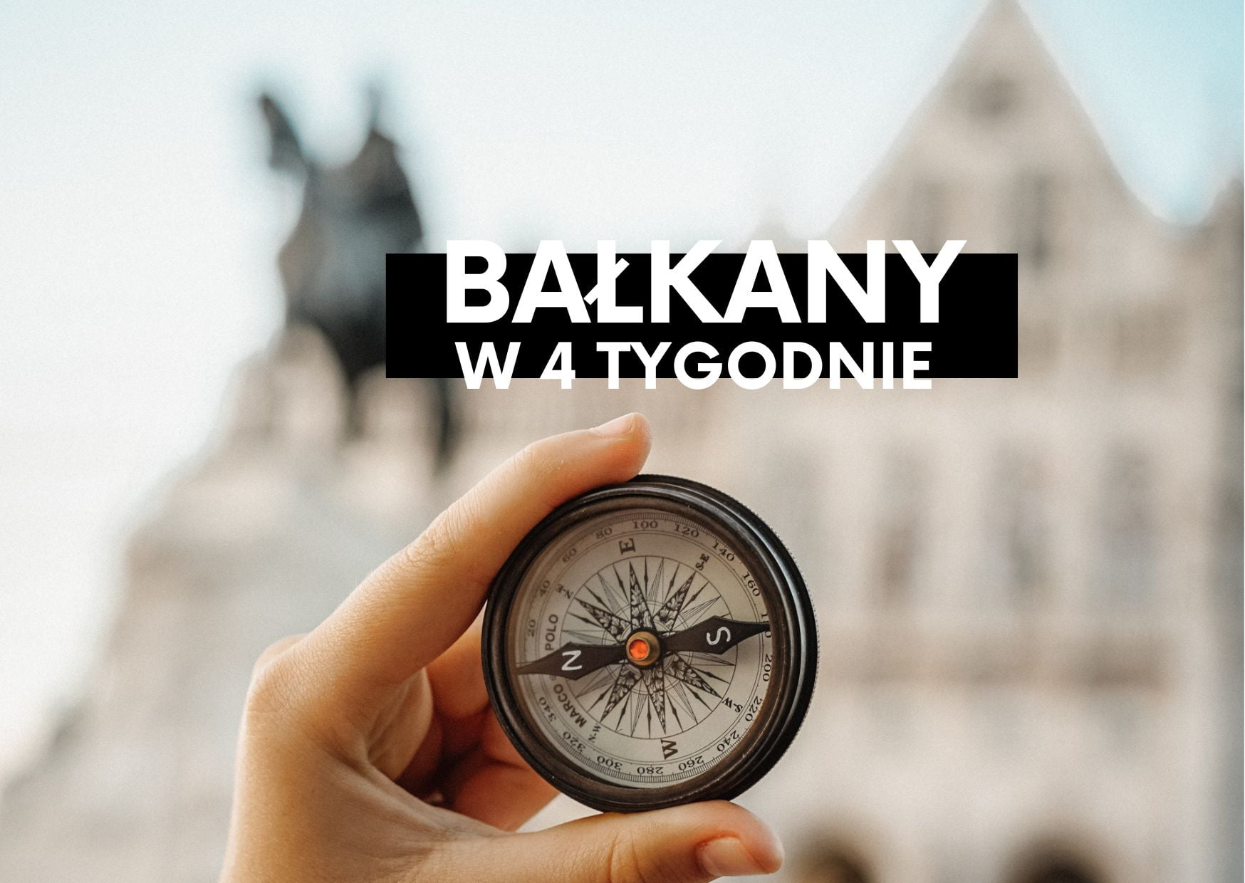 Bałkany w 4 tygodnie- pierwszy etap podróży dookoła świata