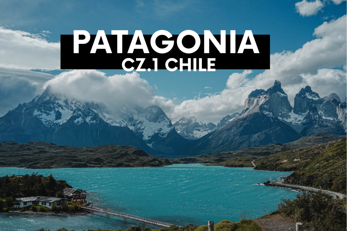 Patagonia z dziećmi- 10 dni na końcu świata. Część 1: Chile.