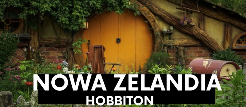 15 powodów, dla których warto odwiedzić „Hobbiton” w Nowej Zelandii