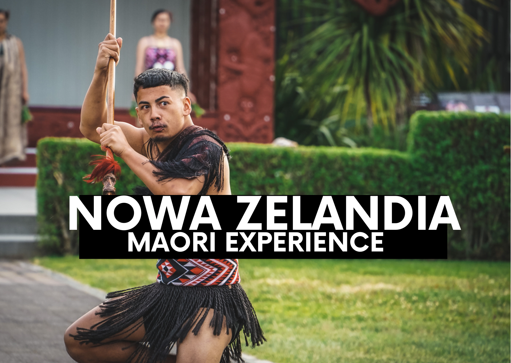 Maori Experience- hit czy kit?